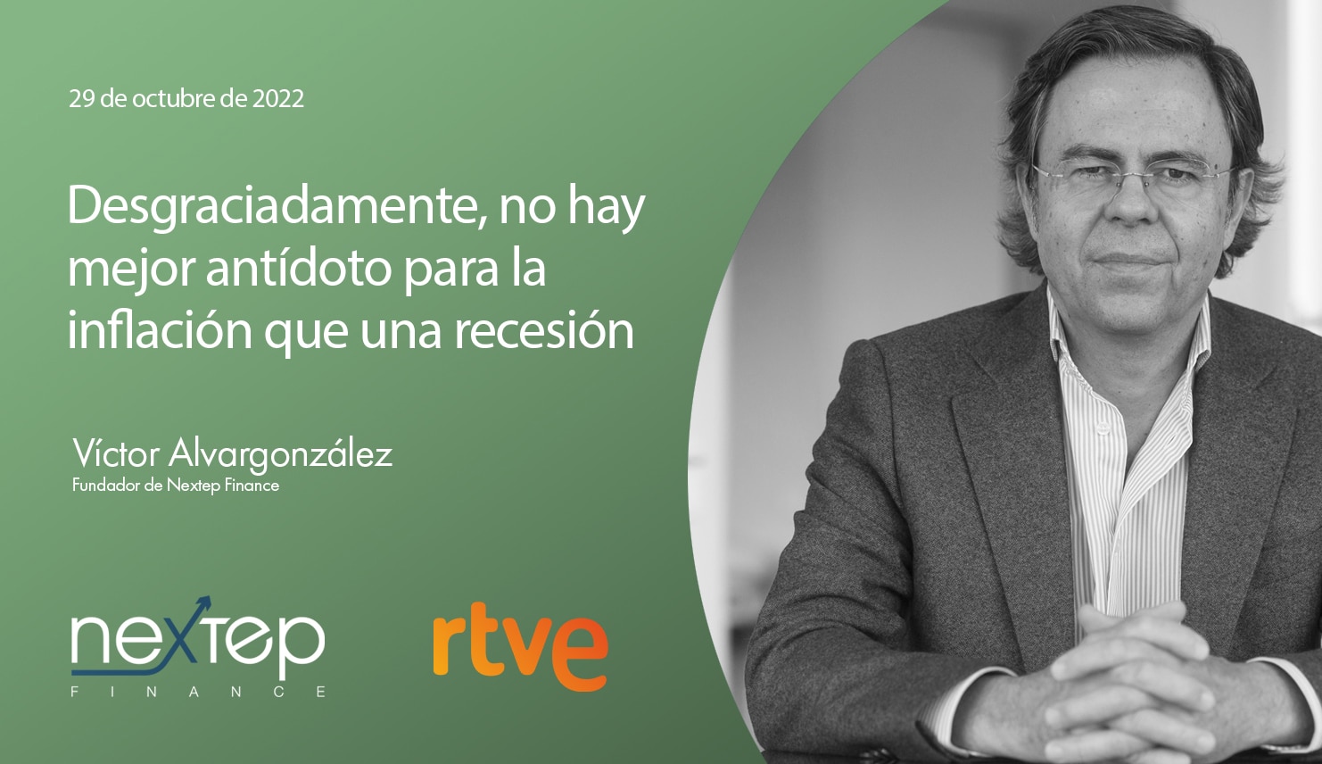 Desgraciadamente, no hay mejor antídoto para la inflación que una recesión